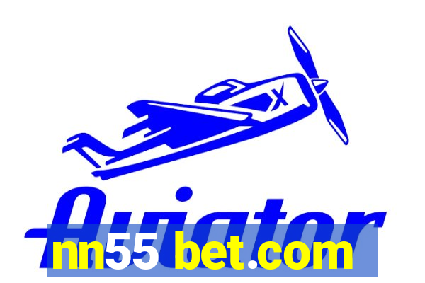 nn55 bet.com